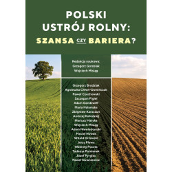Polski ustrój rolny: szansa...